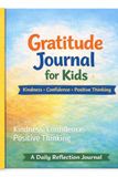 Gratitude Journal For Kids: Kindness. Confidence. Positive Thinking