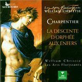 Warner Music Charpentier: La Descente d'Orphee / Les Arts Florissants