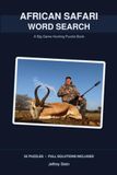 African Safari Word Search: A Big Game Hunting Puzzle Book