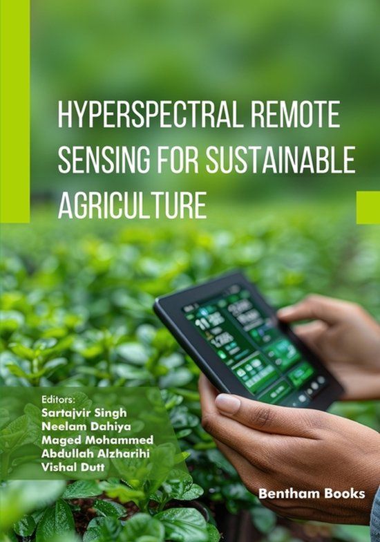 Hyperspectral Bentham Science Publishers Hyperspectral Remote Sensing for Sustainable Agriculture