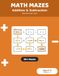 Math Mazes: Addition & Subtraction: 90+ Puzzle Mazes for Kids Ages 6-8 | Addition & Subtraction Practice Workbook, Grades 1-2