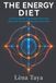 The Energy Diet: A Practical Brain Food Guide to Beat the Afternoon Slump and Sharpen Your Mind