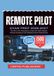 REMOTE PILOT EXAM PREP 2026 2027: The All-In-One Preparation Guide With 1500 Realistic Practice Questions And Detailed Answer Explanations