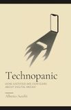 Technopanic: How Justified Are Our Fears About Digital Media?