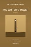 The Translator's Atlas Book 6: The Writer's Tower