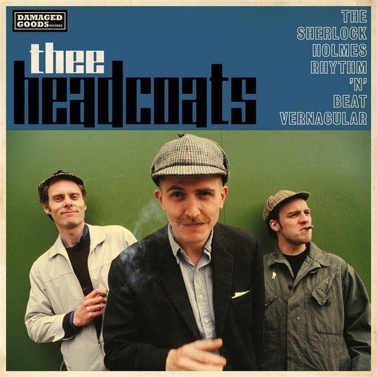 Thee Headcoatees The Sherlock Holmes Rhythm 'N' Beat Vernacular