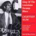Sonic Rendezvous Lightnin' Slim - King Of The Louisiana Swamp Blues (CD)