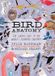 Bird Storey Publishing Bird Anatomy: The Curious Lives of the World's Feathered Creatures Paperback