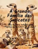 A Grande Família dos Suricatos