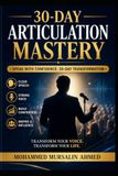 30-Day Articulation Mastery: Speak with Confidence, Clarity, and Charisma in Just 30 Days