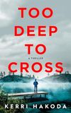 Too Crooked Lane Books Too Deep to Cross