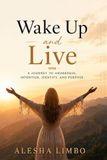 Wake Proverbs Women Publishing Wake Up and Live: A journey to awareness, intention, identity, and purpose. Paperback