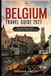Belgium Travel Guide 2027: Brussels, Bruges, Ghent, Chocolate, Beer and Historic Towns