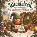 Wichtelzeit: Mein zauberhaftes Weihnachts-Malbuch