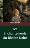 Les Enchantements du Rivière Noire
