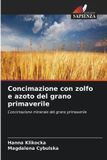 Concimazione OmniScriptum SRL Concimazione con zolfo e azoto del grano primaverile