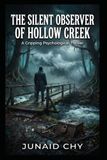 The Silent Observer of Hollow Creek: A Gripping Psychological Thriller