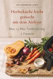Herbstküche Airfryer: Max. 15 Min. Vorbereitung • 5 Zutaten