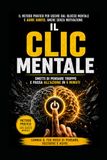Il "clic" Mentale: Smetti di pensare troppo e passa all'azione in 5 minuti