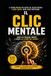 Il "clic" Mentale: Smetti di pensare troppo e passa all'azione in 5 minuti