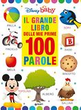 Il Disney Libri Il grande libro delle prime 100 parole Paperback
