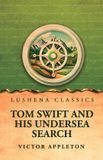 Tom Swift and His Undersea Search Paperback