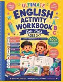 Ultimate English Activity Workbook for Kids Ages 3-7