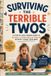 Surviving Independently Published Surviving The Terrible Twos Paperback