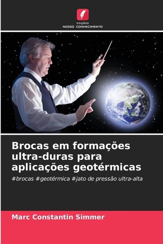 Brocas OmniScriptum SRL Brocas em formações ultra-duras para aplicações geotérmicas