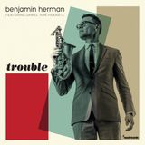 Sony Music Benjamin Herman Trouble