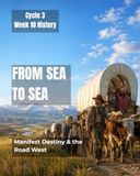 From Sea to Sea: Manifest Destiny and the Road West: Cycle 3 History