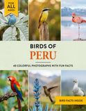Oiseaux du Pérou : un livre d'images d'observation d'oiseaux avec des faits amusants et de la photographie pour les enfants, les adultes et les ornithologues