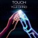 Coast2Coast Yuji Ohno - Touch: The Sublime Sound Of Yuji Ohno (CD) (Remastered)