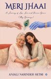 Meri Jhaai: A Journey of Loss, Love and Divine Grace ( My Granny) Paperback