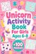 Unicorn Activity Book For Girls Ages 6-8: +100 Puzzles