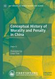 Conceptual Palgrave Macmillan Key Concepts in Chinese Thought and Culture: Conceptual History of Morality and Penalty in China