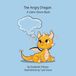The Angry Dragon: A Calm Down Book Paperback