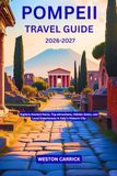 Pompeii Travel Guide 2026-2027