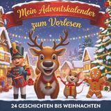 Mon calendrier de l'Avent à lire à voix haute : 24 histoires jusqu'à Noël