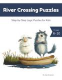 River Crossing Puzzles: Step-by-Step Logic Puzzles for Kids