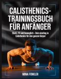 Independently Published Calisthenics-Trainingsbuch für Anfänger