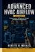 Stop Advanced Airflow Diagnostics: Volume 2: Compressors, Refrigerant Diagnostics, Superheat, Subcooling, and Professional HVAC Troubleshooting