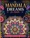 Mandala Dreams: 76 Beautiful Mandalas for Relaxation, Mindfulness, Stress Relief & Creative Escape