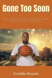 Gone Too Soon: Eight Lives That Changed a Coach Forever and the Work We Owe the Ones Still Here