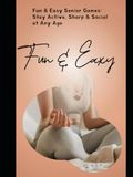 Senior Ageless Energy Senior Health & Happiness Games and Activities for Every Age