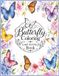 Butterfly Garden Coloring and Activity Book: A Book for Nature and Butterfly Lovers with Encouragement ,Inspiring Words