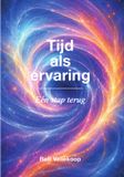 Tijd Academy Of Happiness Reis naar Helderheid 4 - Tijd als ervaring