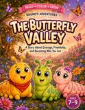 The Butterfly Valley: A Story About Courage, Friendship, and Becoming Who You Are