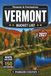 Vermont Bucket List: Discover 150 Fall Foliage Scenic Drives, Covered Bridges, Green Mountain Trails, Historic Villages, Farm Landscapes, and Timeless New England Outdoor Adventures