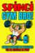 SPINGI, GYM BRO!: Giochi e Curiosità da Palestrati per un Cervello in Pump